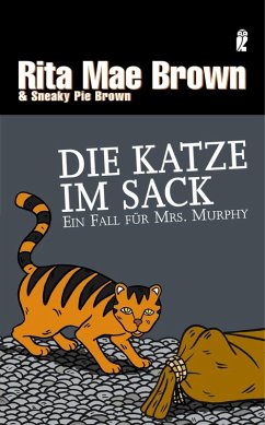 Die Katze im Sack / Ein Fall für Mrs. Murphy Bd.12 (eBook, ePUB) - Brown, Rita Mae; Brown, Sneaky Pie