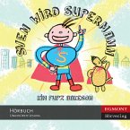 Sven wird Supermann (ungekürzt) (MP3-Download)