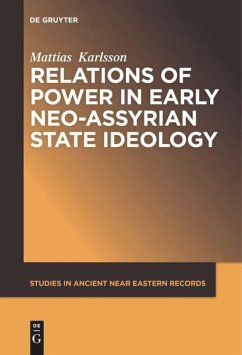 Relations of Power in Early Neo-Assyrian State Ideology - Karlsson, Mattias