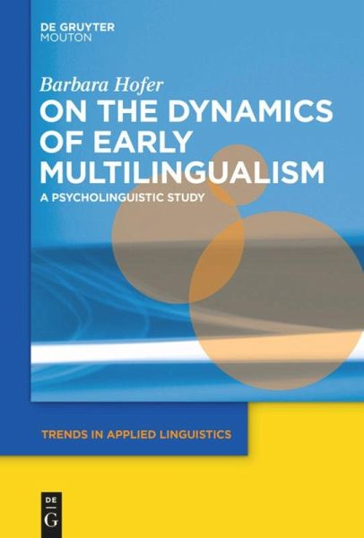 On the Dynamics of Early Multilingualism On the Dynamics of Early Multilingualism