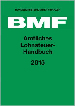 Amtliches Lohnsteuer-Handbuch 2015 - Bundesministerium der Finanzen (Herausgegeben vom)