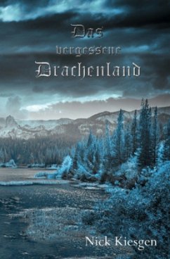 Das vergessene Drachenland - Kiesgen, Nick