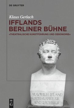 August Wilhelm Ifflands Berliner Bühne - Gerlach, Klaus