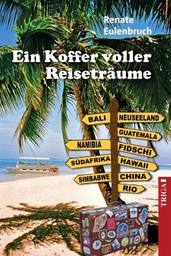 Ein Koffer voller Reiseträume - Eulenbruch, Renate