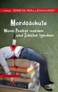 MordsSchule - Wiest, Silke;Kersgaard, Anne;Kohlert, Sabine