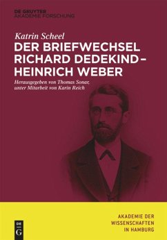 Der Briefwechsel Richard Dedekind ¿ Heinrich Weber - Scheel, Katrin