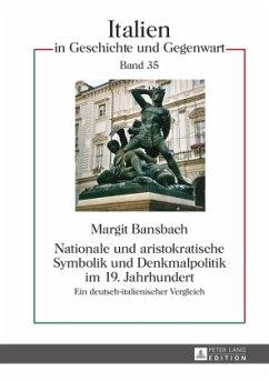 Nationale und aristokratische Symbolik und Denkmalpolitik im 19. Jahrhundert - Bansbach, Margit