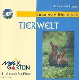 Tierwelt (+CD) Liederbuch Gemeinsam musizieren Liederbuch für Eltern Tierwelt (+CD) Liederbuch Gemeinsam musizieren Liederbuch für Eltern