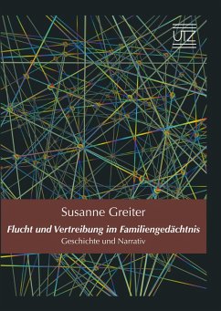 Flucht und Vertreibung im Familiengedächtnis (eBook, PDF) - Greiter, Susanne