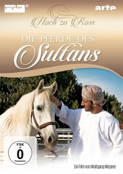 Die Pferde des Sultans - Hoch zu Ross - Dokumentation-Ein Film Von Wolfgang Wegner