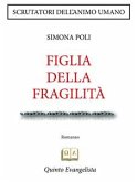 Figlia della fragilità (eBook, ePUB)