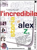 L'incredibile storia di Alex Z. (eBook, ePUB)
