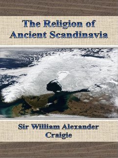 The Religion of Ancient Scandinavia (eBook, ePUB) - William Alexander Craigie, Sir