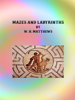 Mazes and Labyrinths (eBook, ePUB) - H. Matthews, W.