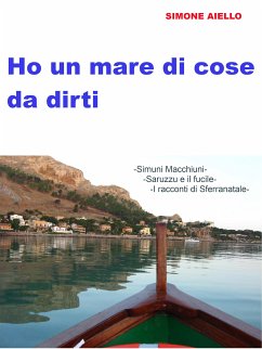 Ho un mare di cose da dirti (eBook, ePUB) - Aiello, Simone