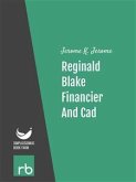 Reginald Blake, Financier And Cad (Audio-eBook) (eBook, ePUB)