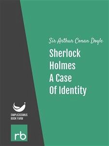 The Adventures Of Sherlock Holmes - Adventure III - A Case Of Identity (Audio-eBook) (eBook, ePUB) - Arthur Conan, Sir; Doyle