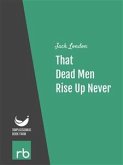 That Dead Men Rise Up Never (Audio-eBook) (eBook, ePUB)