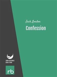 Confession (Audio-eBook) (eBook, ePUB) - Jack; London