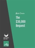 The $30,000 Bequest (Audio-eBook) (eBook, ePUB)