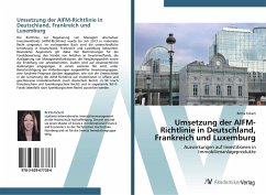 Umsetzung der AIFM-Richtlinie in Deutschland, Frankreich und Luxemburg - Eckert, Britta