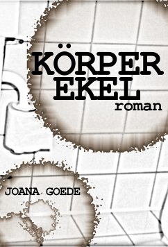 Körperekel (eBook, ePUB) - Goede, Joana