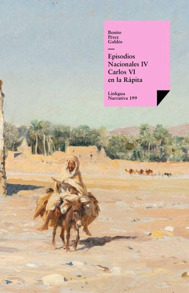 Episodios nacionales IV. Carlos VI en la Rápita (eBook, ePUB) Episodios nacionales IV. Carlos VI en la Rápita (eBook, ePUB)