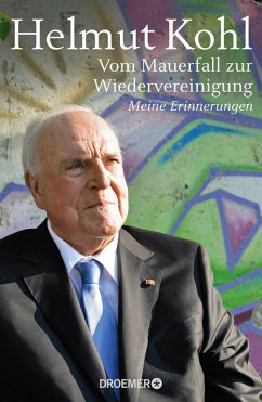 Vom Mauerfall zur Wiedervereinigung (eBook, ePUB) - Kohl, Helmut