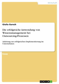 Die erfolgreiche Anwendung von Wissensmanagement bei Outsourcing-Prozessen (eBook, PDF)