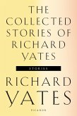 The Collected Stories of Richard Yates (eBook, ePUB)
