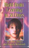 Right Brain Learning In 30 Days (eBook, ePUB) Right Brain Learning In 30 Days (eBook, ePUB)