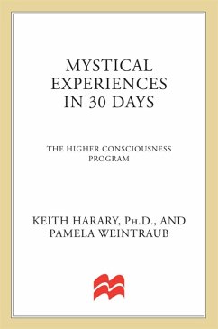 Mystical Experiences In 30 Days (eBook, ePUB) - Harary, Keith; Weintraub, Pamela