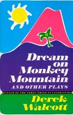 Dream on Monkey Mountain and Other Plays (eBook, ePUB) Dream on Monkey Mountain and Other Plays (eBook, ePUB)