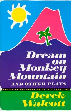 Dream on Monkey Mountain and Other Plays (eBook, ePUB) - Walcott, Derek