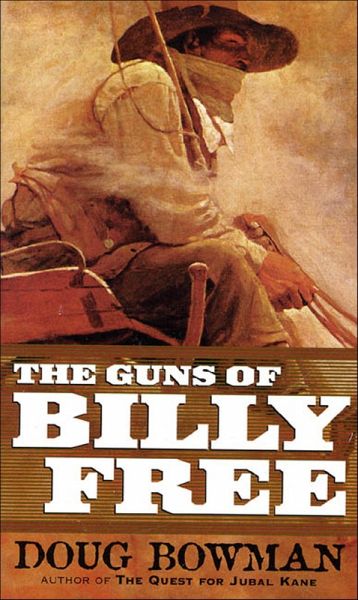 The Guns of Billy Free (eBook, ePUB) The Guns of Billy Free (eBook, ePUB)