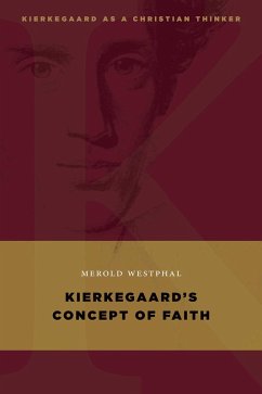 Kierkegaard's Concept of Faith (eBook, ePUB) - Westphal, Merold