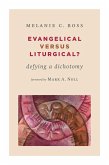 Evangelical versus Liturgical? (eBook, ePUB)