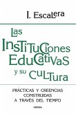 Las instituciones educativas y su cultura : prácticas y creencias construidas a través del tiempo