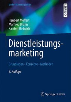 Dienstleistungsmarketing - Meffert, Heribert;Bruhn, Manfred;Hadwich, Karsten