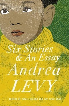 Six Stories and an Essay - Levy, Andrea