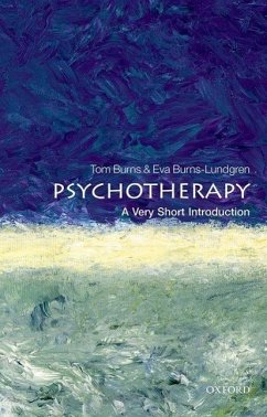 Psychotherapy: A Very Short Introduction - Burns, Tom (Professor of Social Psychiatry, University of Oxford)