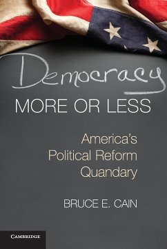 Democracy More or Less - Cain, Bruce E.