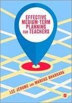 Effective Medium-term Planning for Teachers - Jerome, Lee; Bhargava, Marcus