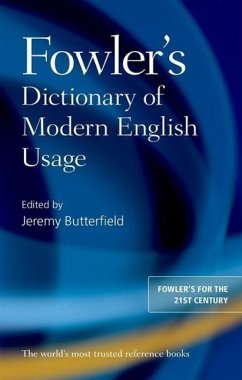 Fowler's Dictionary of Modern English Usage - Butterfield, Jeremy