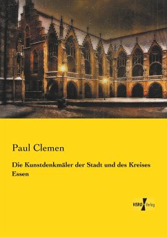 Die Kunstdenkmäler der Stadt und des Kreises Essen - Clemen, Paul