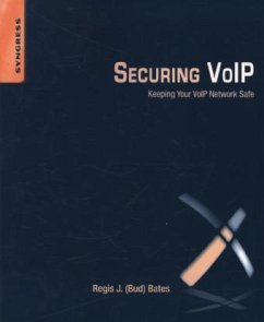 Securing VoIP - (Bud) Bates, Regis J. Jr