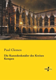 Die Kunstdenkmäler des Kreises Kempen - Clemen, Paul
