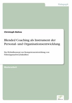 Blended Coaching als Instrument der Personal- und Organisationsentwicklung - Bohne, Christoph