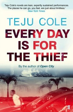Every Day is for the Thief - Cole, Teju