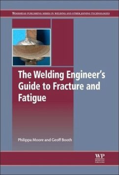 The Welding Engineer's Guide to Fracture and Fatigue - Moore, Philippa L;Booth, Geoff